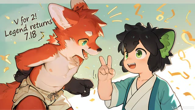 A cartoon-style illustration featuring an anthropomorphic fox and a character with cat-like ears, both smiling and interacting joyfully The fox is wearing shorts, and the other character is in a blue and white outfit, making a peace sign Text in the image reads V for 21 Legend returns 718
